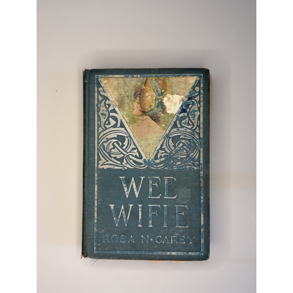 Wee Wifie by Rosa N. Carey Hardcover Illustrated Novel